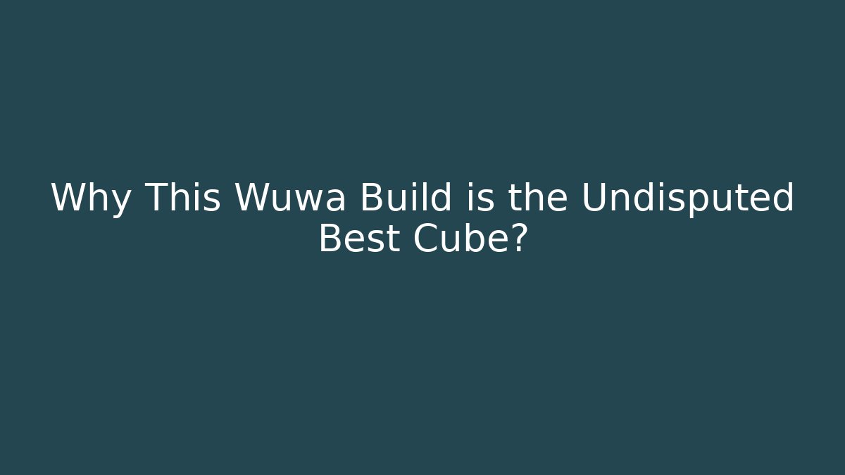 Why This Wuwa Build is the Undisputed Best Cube? - Create More Assets