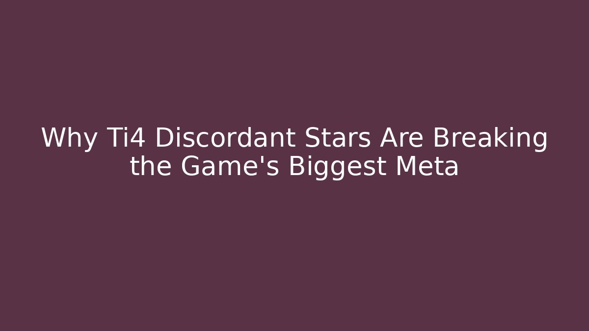 Why Ti4 Discordant Stars Are Breaking the Game’s Biggest Meta