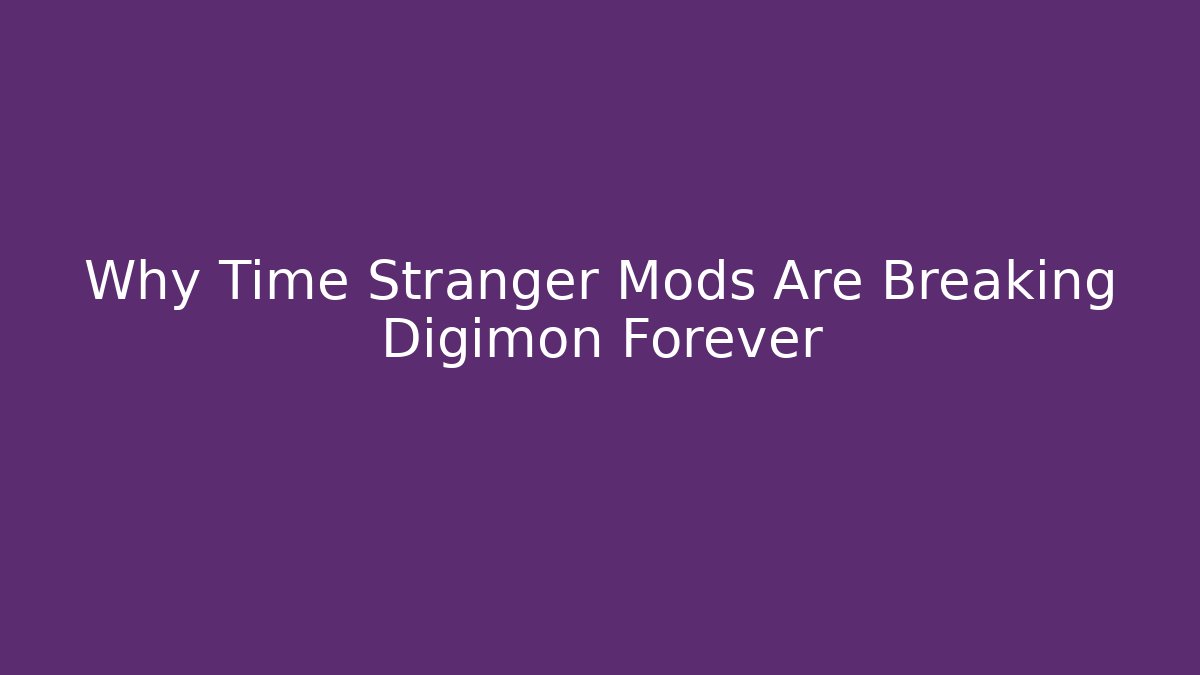 Why Time Stranger Mods Are Breaking Digimon Forever