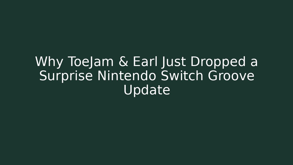 Why ToeJam & Earl Just Dropped a Surprise Nintendo Switch Groove Update