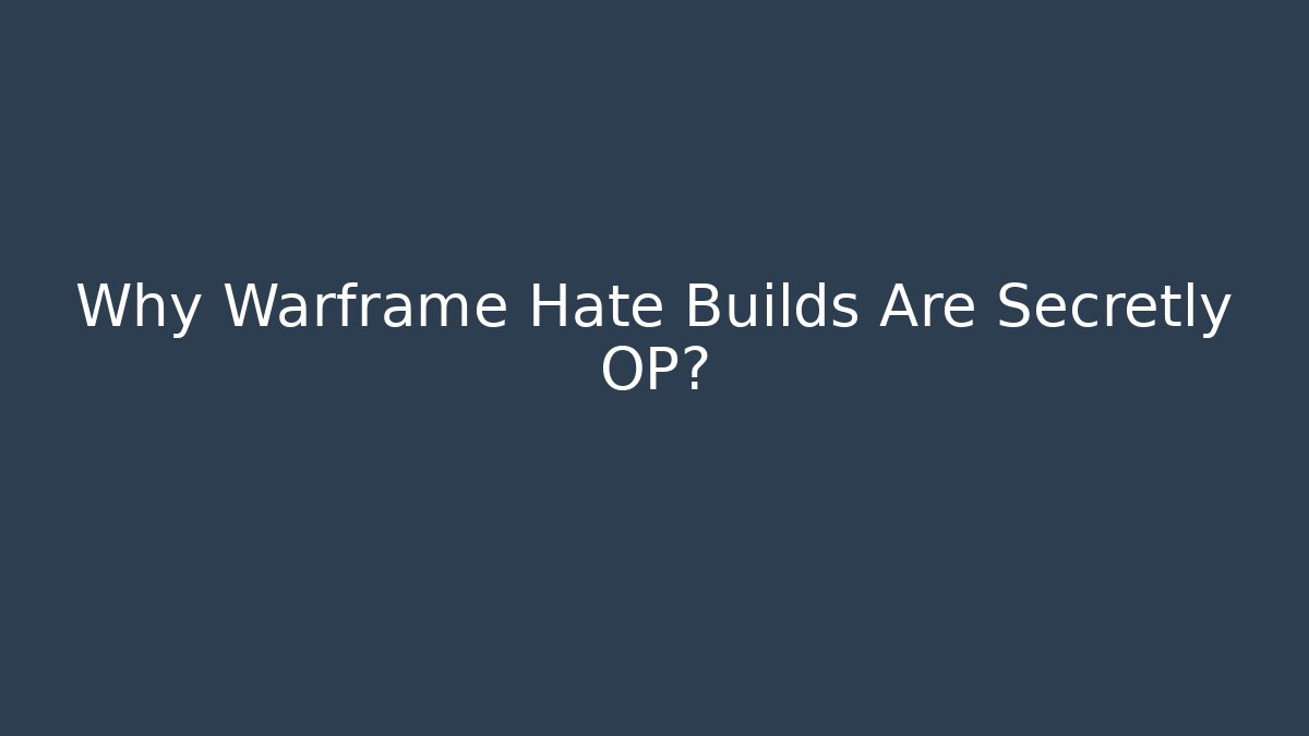 Why Warframe Hate Builds Are Secretly OP? - Create More Assets