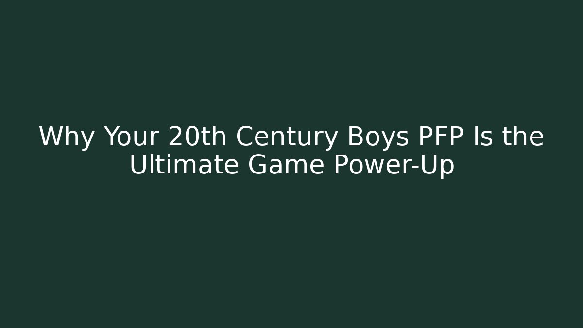 Why Your 20th Century Boys PFP Is the Ultimate Game Power-Up