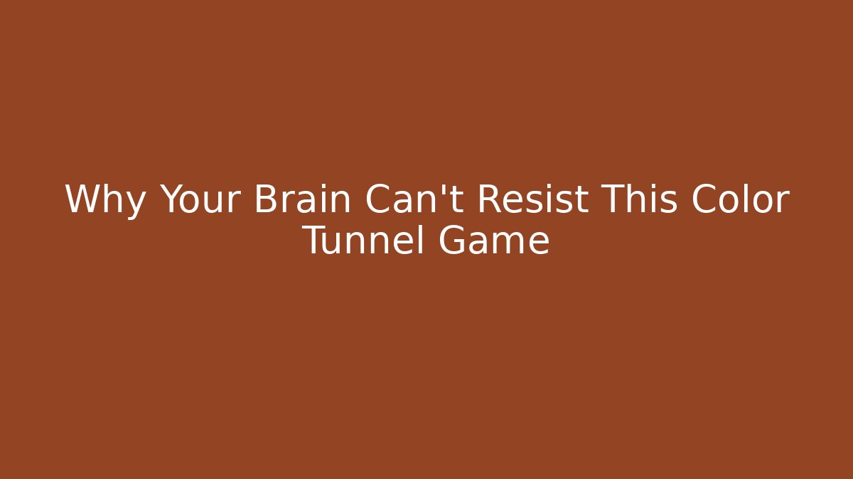 Why Your Brain Can't Resist This Color Tunnel Game