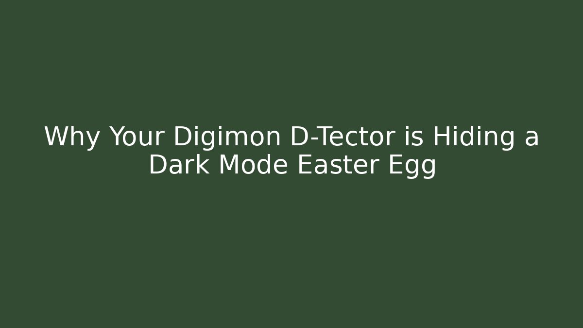 Why Your Digimon D-Tector is Hiding a Dark Mode Easter Egg - Create More Assets