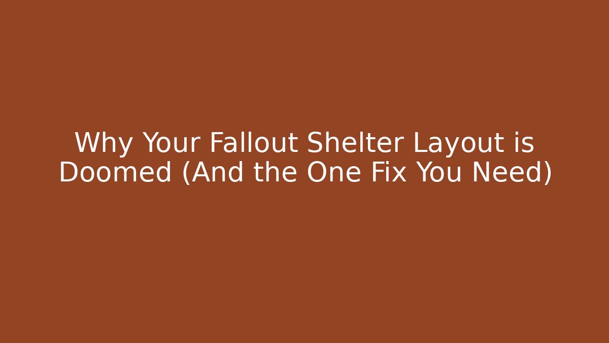 Why Your Fallout Shelter Layout is Doomed (And the One Fix You Need)