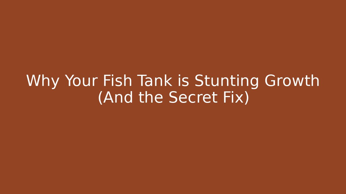 Why Your Fish Tank is Stunting Growth (And the Secret Fix)