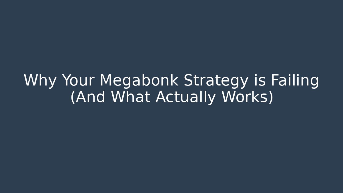 Why Your Megabonk Strategy is Failing (And What Actually Works)