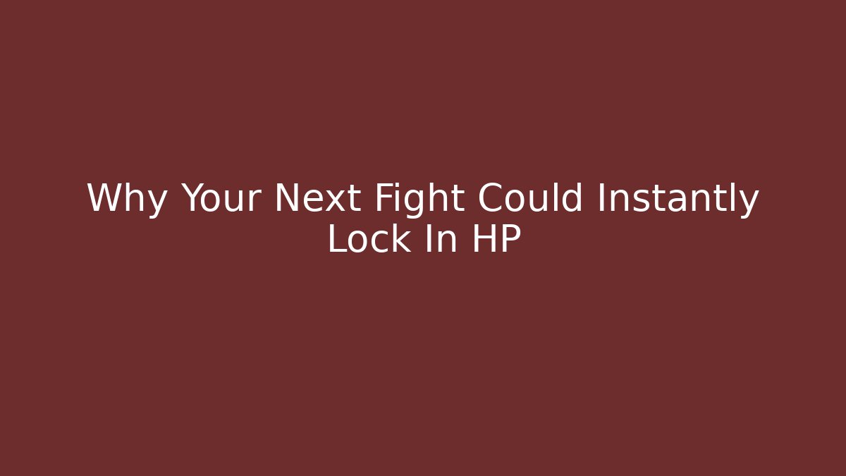 Why Your Next Fight Could Instantly Lock In HP - Create More Assets