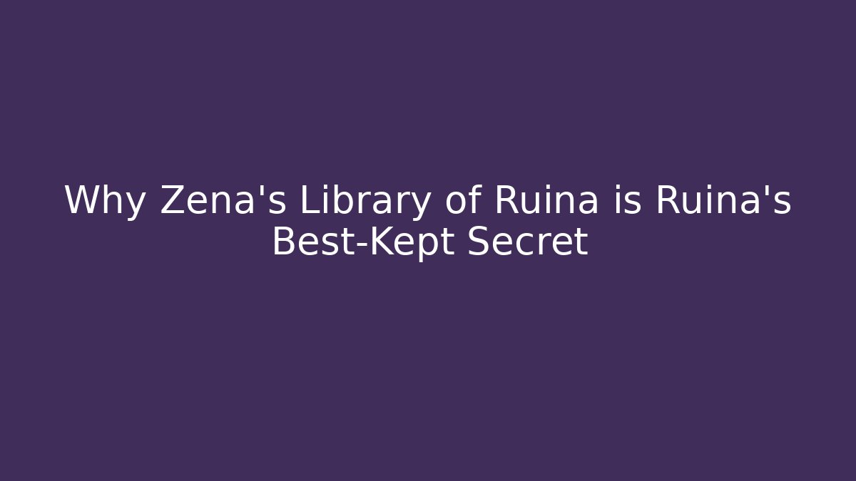 Why Zena's Library of Ruina is Ruina's Best-Kept Secret
