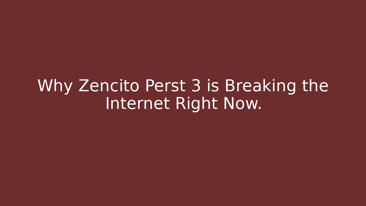 Why Zencito Perst 3 is Breaking the Internet Right Now. - Create More Assets