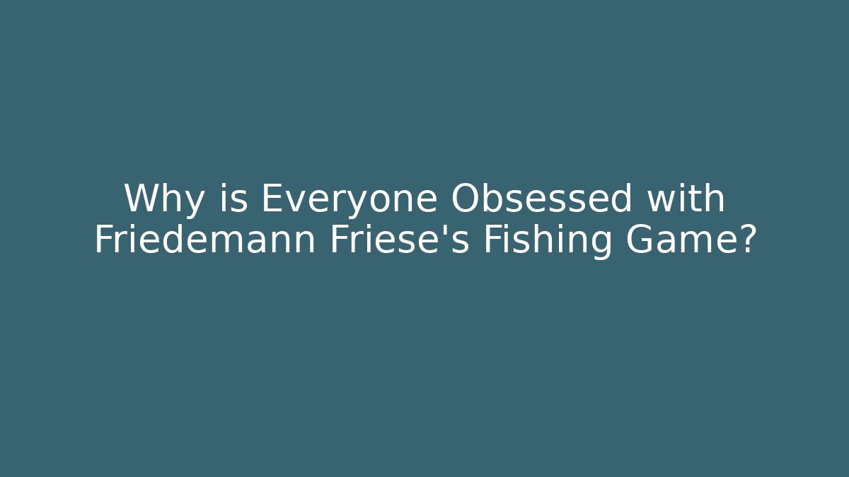 Why is Everyone Obsessed with Friedemann Friese's Fishing Game?