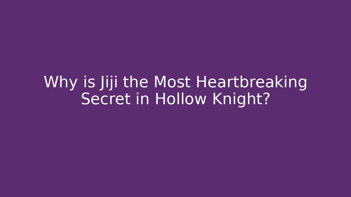 Why is Jiji the Most Heartbreaking Secret in Hollow Knight?