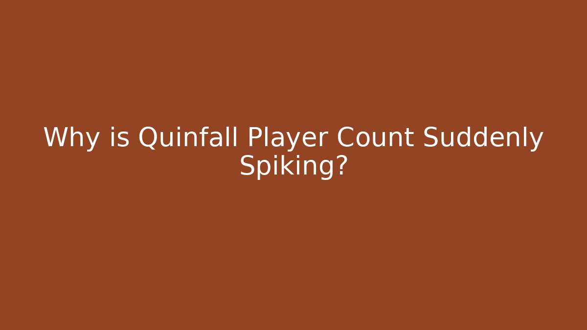 Why is Quinfall Player Count Suddenly Spiking?