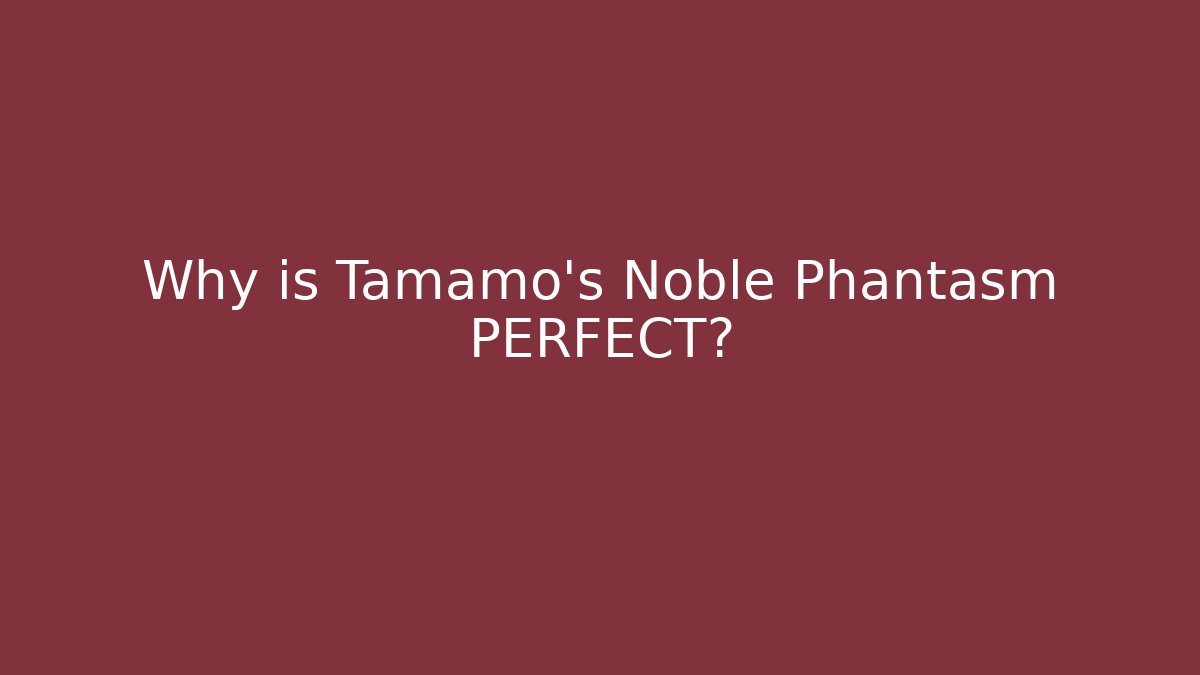 Why is Tamamo's Noble Phantasm PERFECT? - Create More Assets