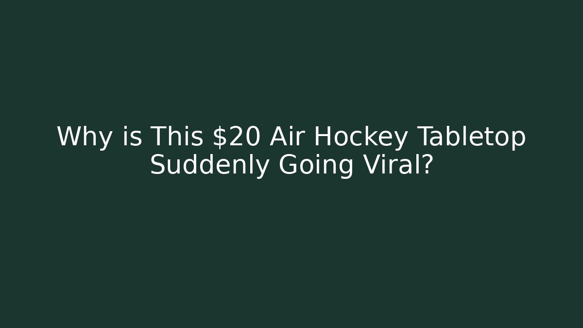 Why is This $20 Air Hockey Tabletop Suddenly Going Viral?