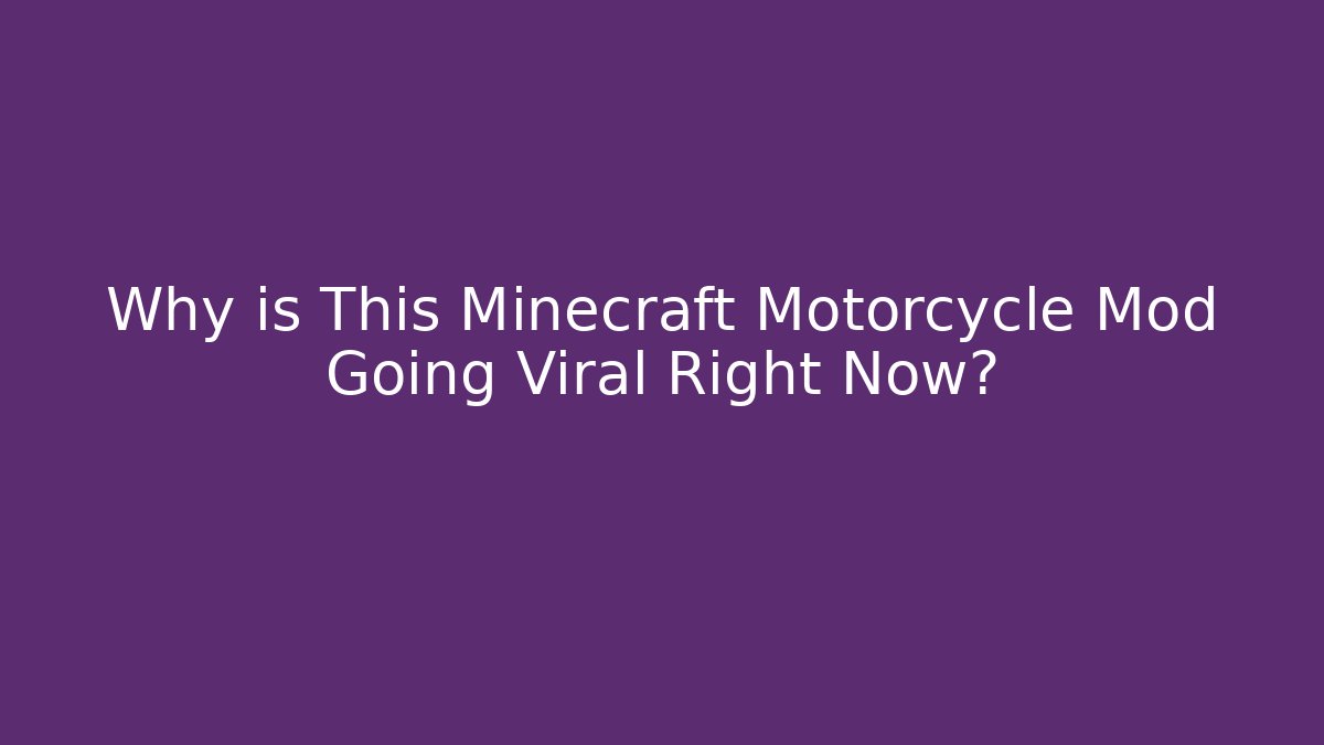 Why is This Minecraft Motorcycle Mod Going Viral Right Now?