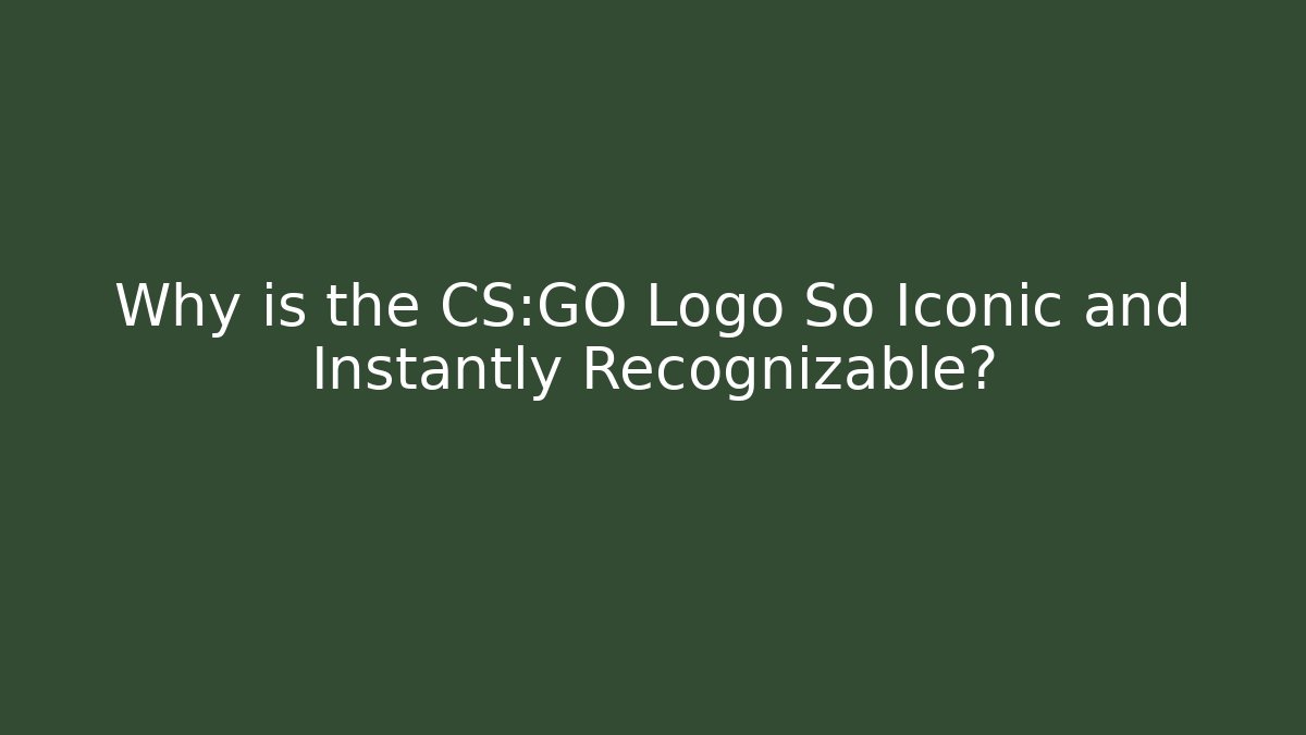 Why is the CS:GO Logo So Iconic and Instantly Recognizable? - Create More Assets
