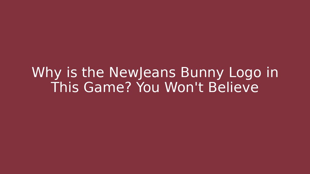 Why is the NewJeans Bunny Logo in This Game? You Won't Believe