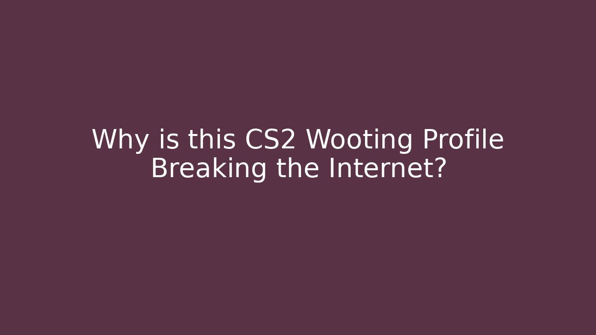 Why is this CS2 Wooting Profile Breaking the Internet?