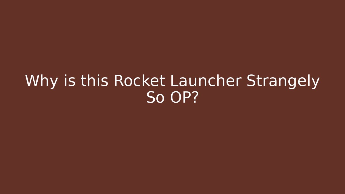 Why is this Rocket Launcher Strangely So OP? - Create More Assets