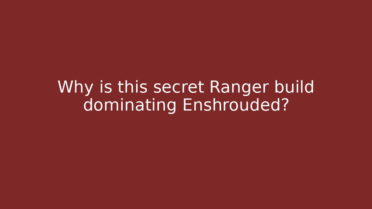 Why is this secret Ranger build dominating Enshrouded?
