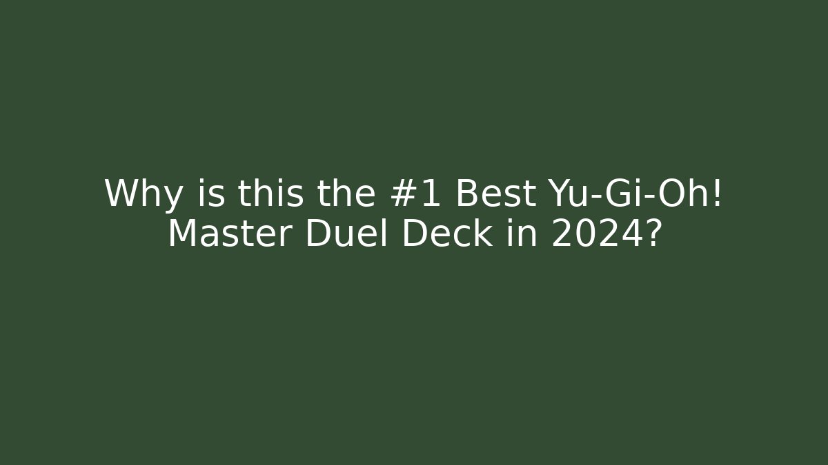 Why is this the #1 Best Yu-Gi-Oh! Master Duel Deck in 2024?