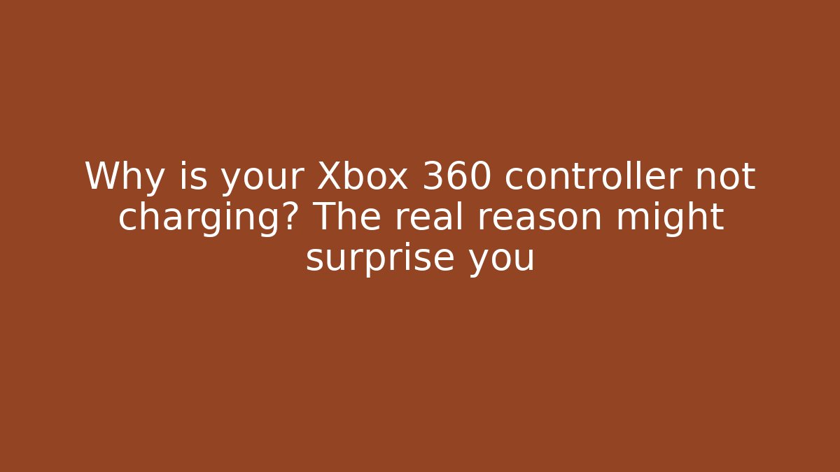 Why is your Xbox 360 controller not charging? The real reason might surprise you