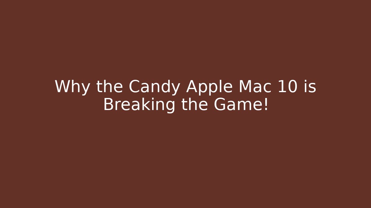 Why the Candy Apple Mac 10 is Breaking the Game! - Create More Assets