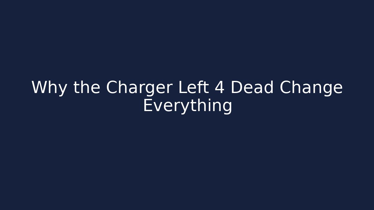 Why the Charger Left 4 Dead Change Everything - Create More Assets