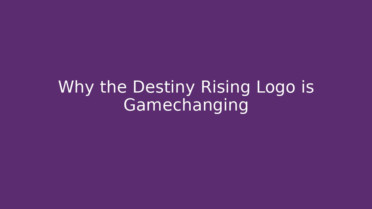 Why the Destiny Rising Logo is Gamechanging - Create More Assets
