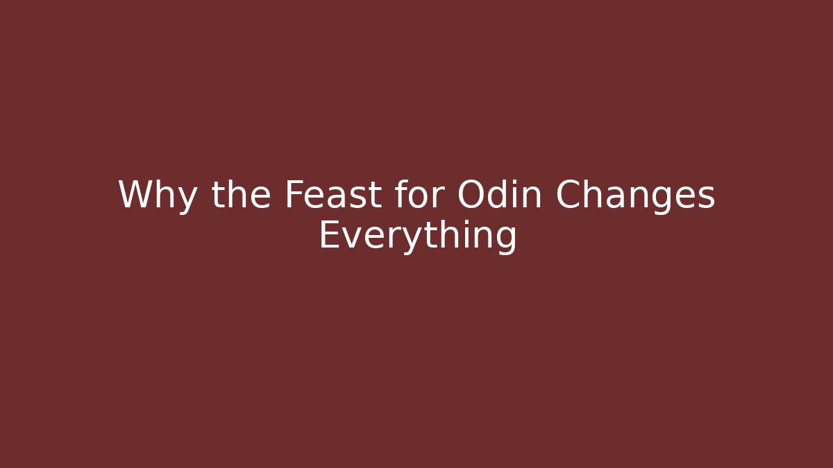 Why the Feast for Odin Changes Everything - Create More Assets