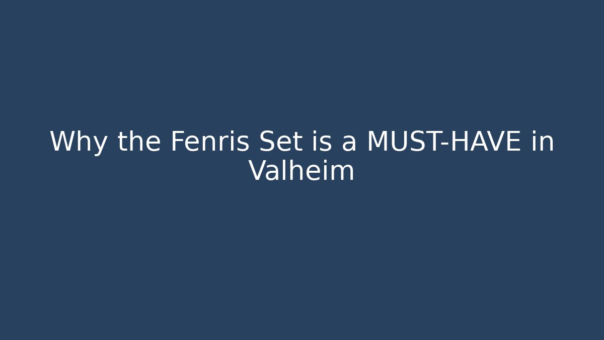 Why the Fenris Set is a MUST-HAVE in Valheim - Create More Assets