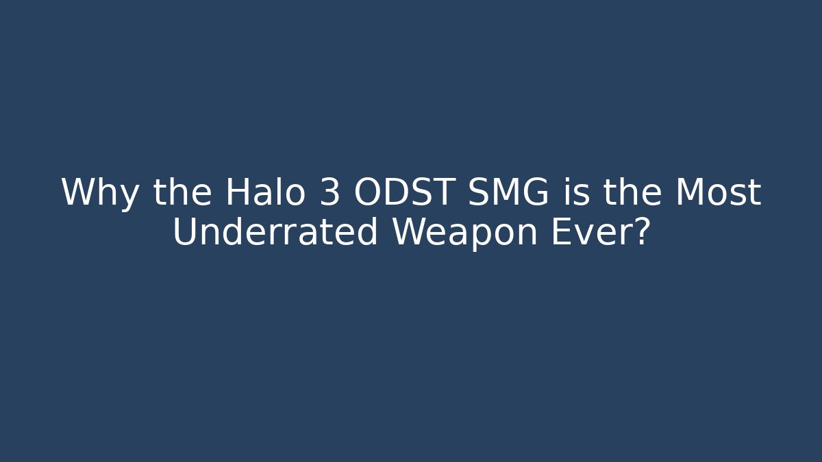 Why the Halo 3 ODST SMG is the Most Underrated Weapon Ever?