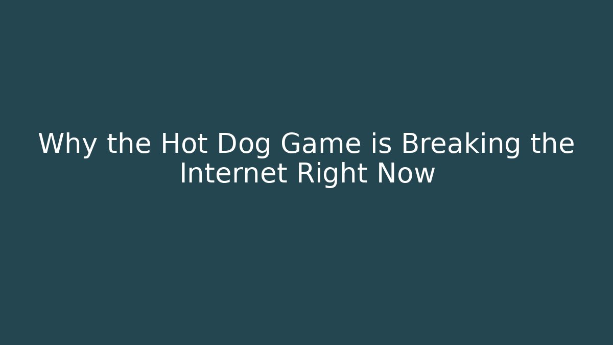 Why the Hot Dog Game is Breaking the Internet Right Now