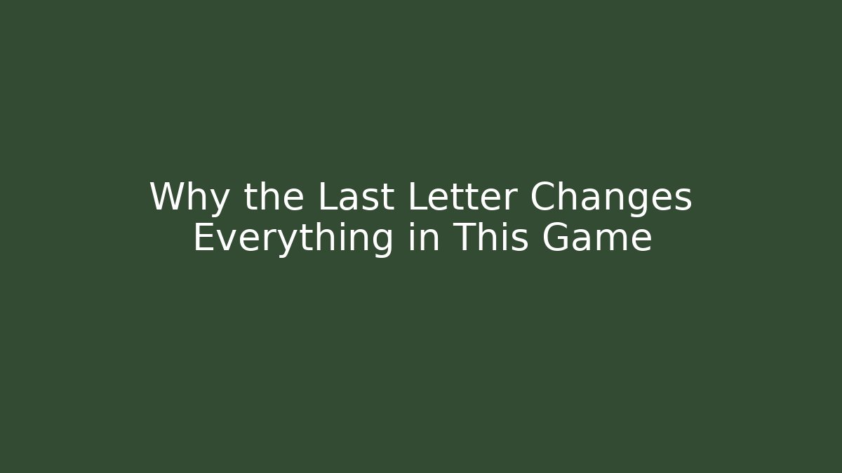 Why the Last Letter Changes Everything in This Game - Create More Assets