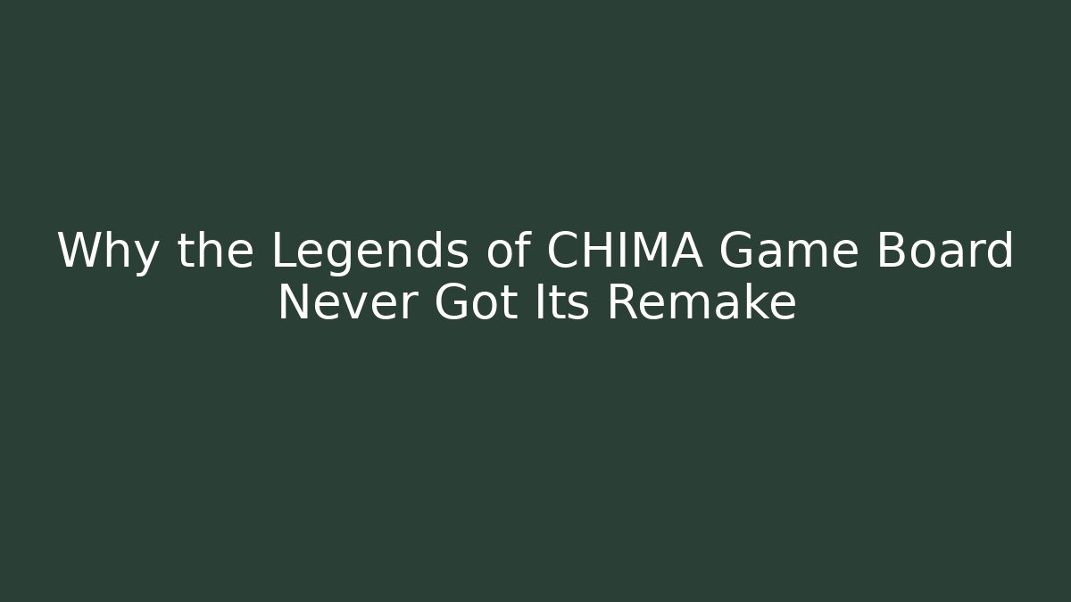 Why the Legends of CHIMA Game Board Never Got Its Remake