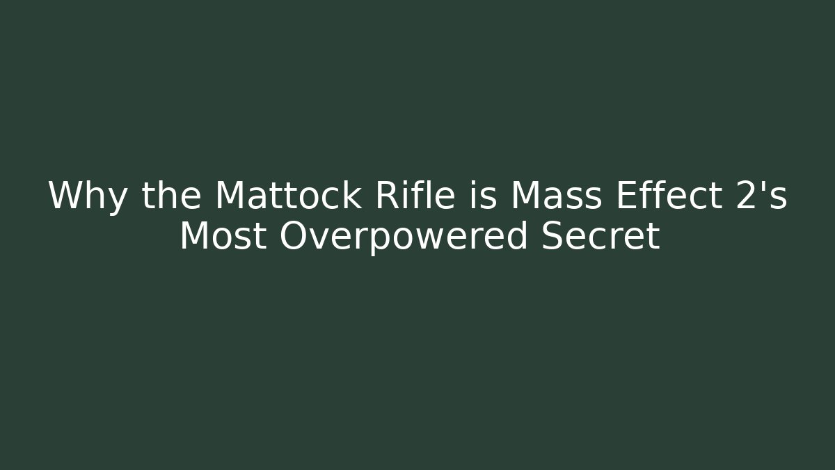Why the Mattock Rifle is Mass Effect 2's Most Overpowered Secret