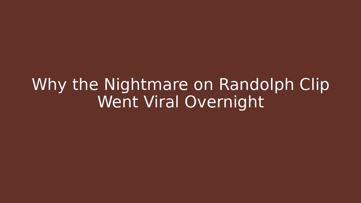 Why the Nightmare on Randolph Clip Went Viral Overnight