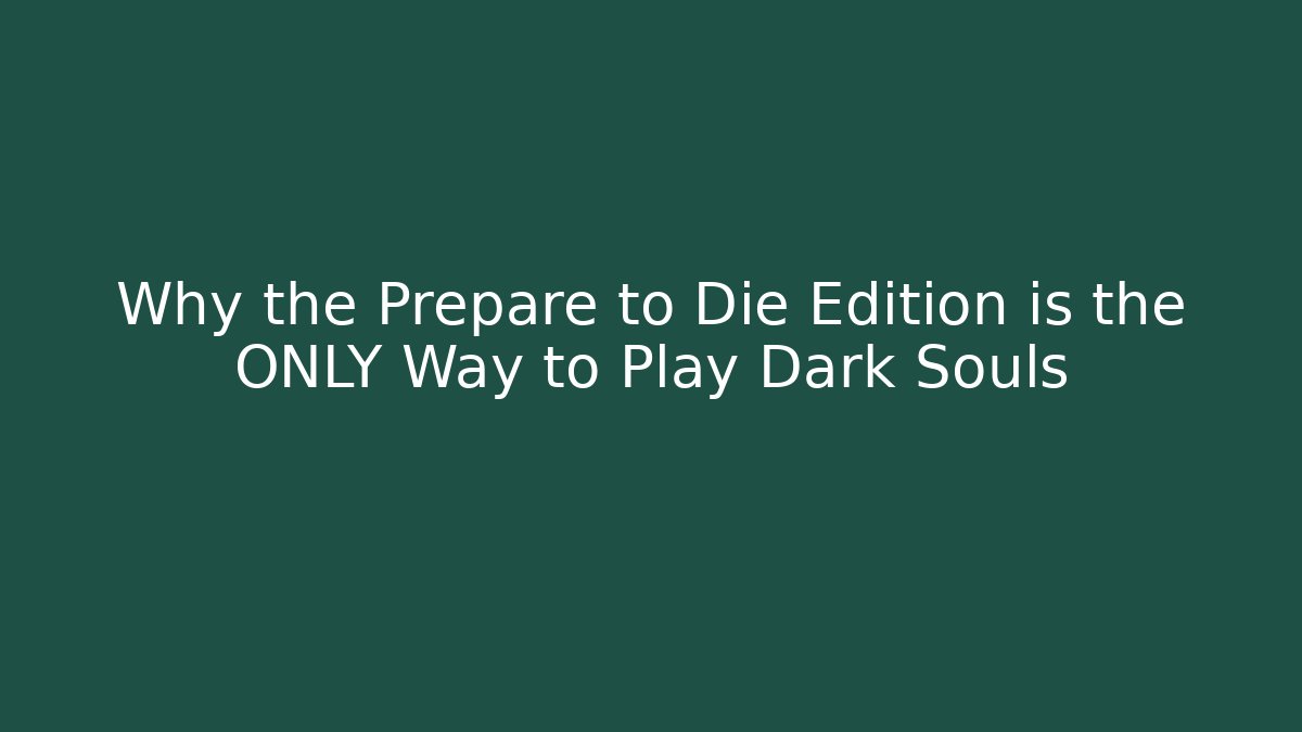 dark souls prepare to die edition