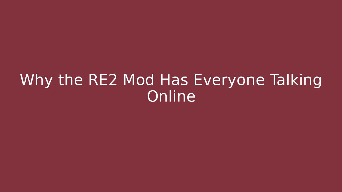 Why the RE2 Mod Has Everyone Talking Online