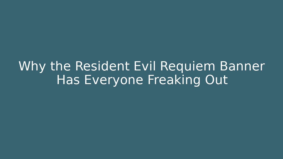 Why the Resident Evil Requiem Banner Has Everyone Freaking Out - Create More Assets