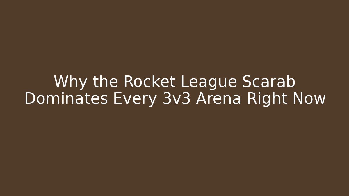 Why the Rocket League Scarab Dominates Every 3v3 Arena Right Now
