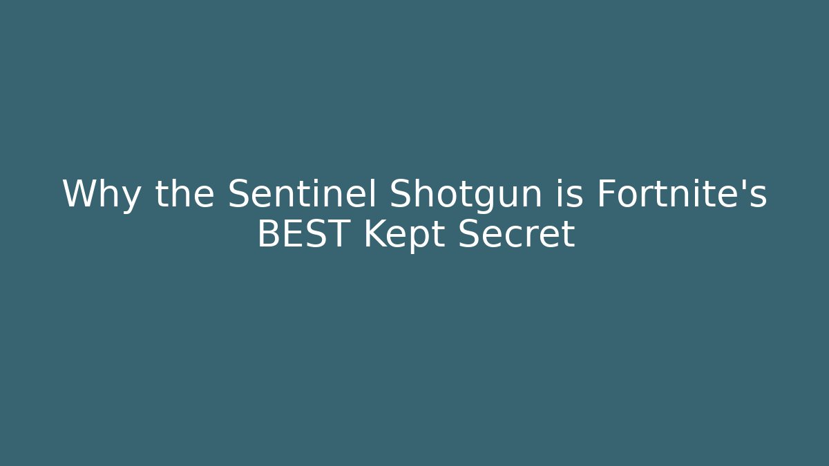 Why the Sentinel Shotgun is Fortnite's BEST Kept Secret