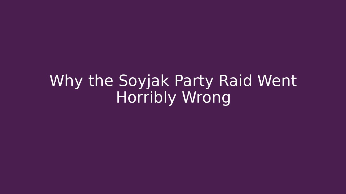 Why the Soyjak Party Raid Went Horribly Wrong - Create More Assets