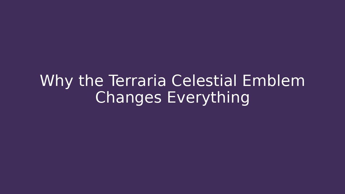 Why the Terraria Celestial Emblem Changes Everything - Create More Assets
