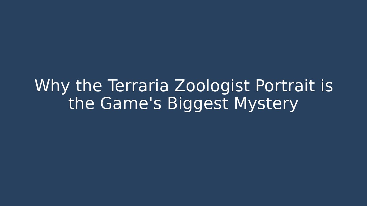 Why the Terraria Zoologist Portrait is the Game's Biggest Mystery