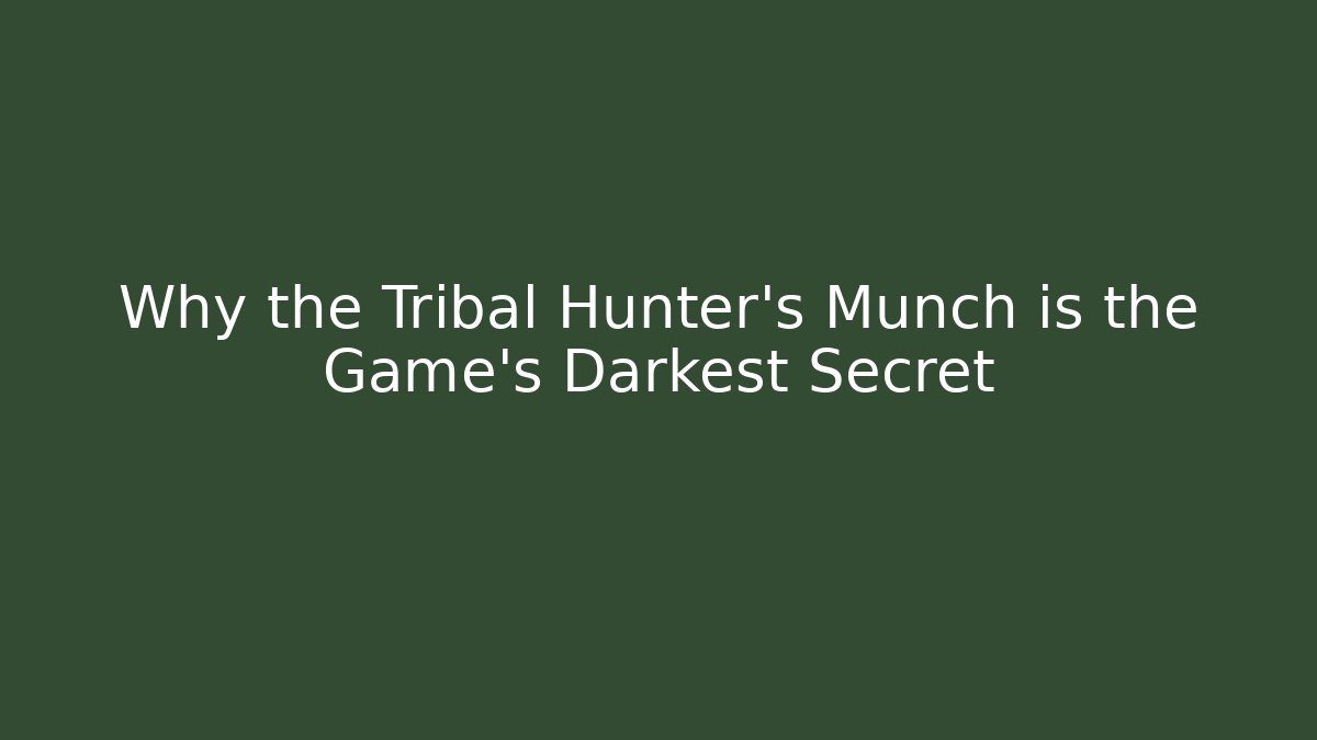 Why the Tribal Hunter's Munch is the Game's Darkest Secret