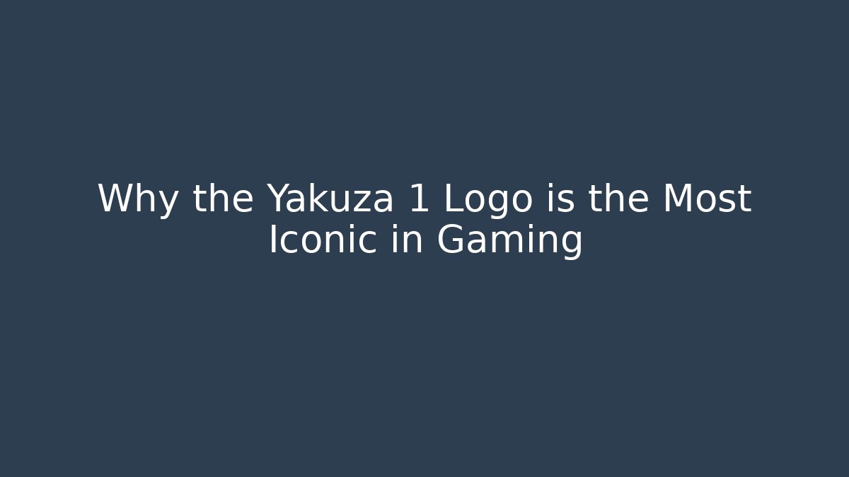 Why the Yakuza 1 Logo is the Most Iconic in Gaming