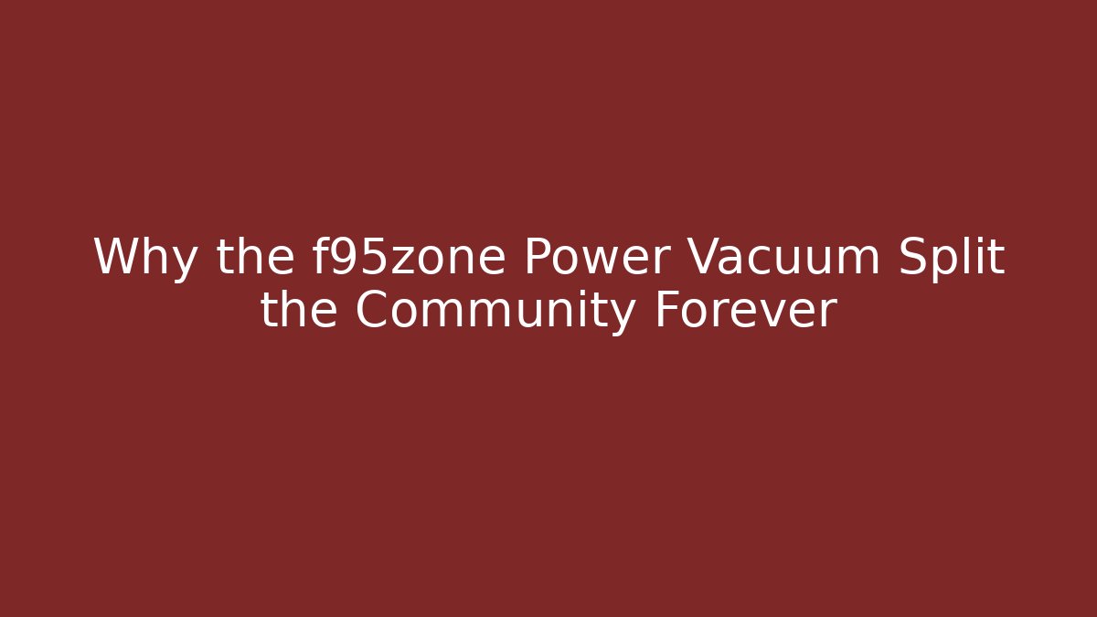 Why the f95zone Power Vacuum Split the Community Forever