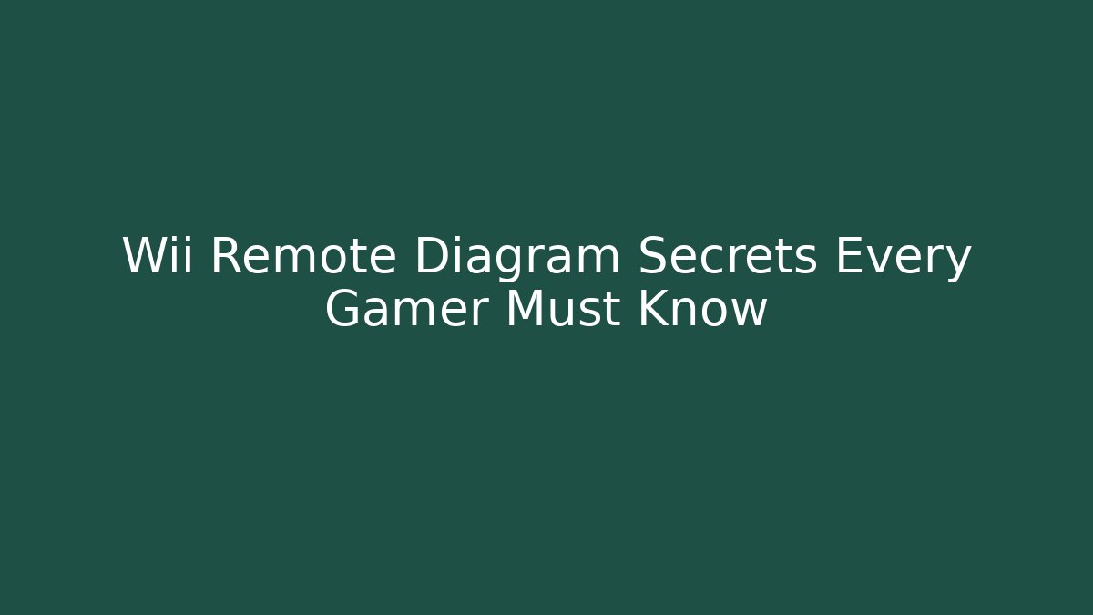 Wii Remote Diagram Secrets Every Gamer Must Know - Create More Assets